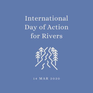 2020 [03] International Day of Action for Rivers